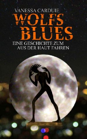 [Schattenseiten Trilogie 04] • Wolfsblues